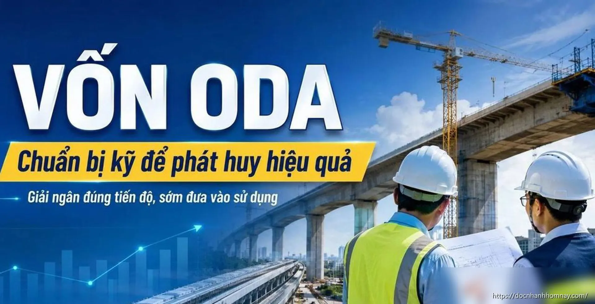 Vốn ODA giải ngân chưa tới 10%: Vì sao tiền rẻ vẫn khó tiêu?