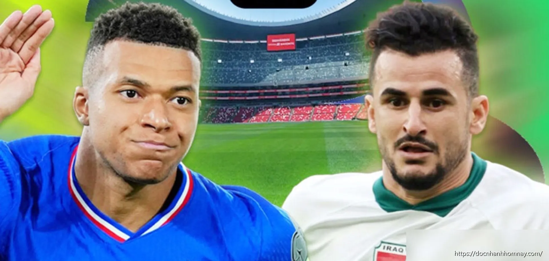 Nhận định Pháp vs Iraq: Mbappe dội mưa bàn thắng, Pháp áp đảo
