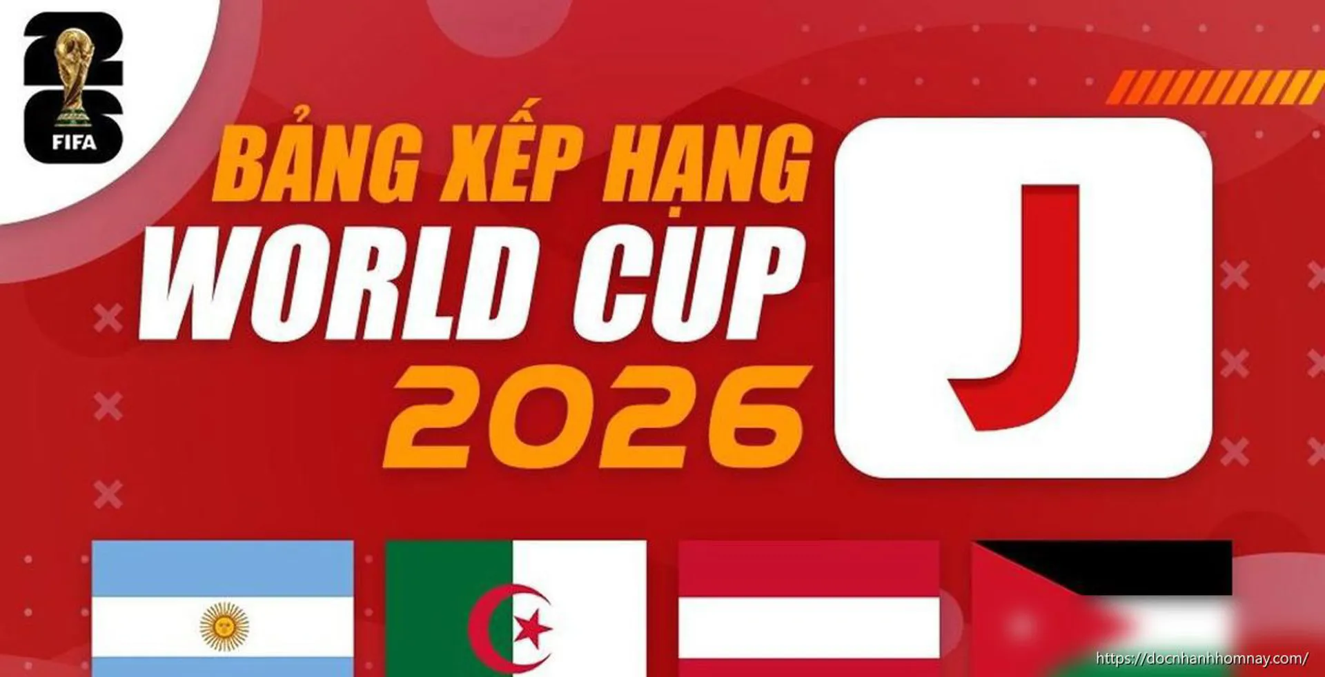 Bảng xếp hạng bảng J World Cup 2026 mới nhất: Argentina sớm đi tiếp