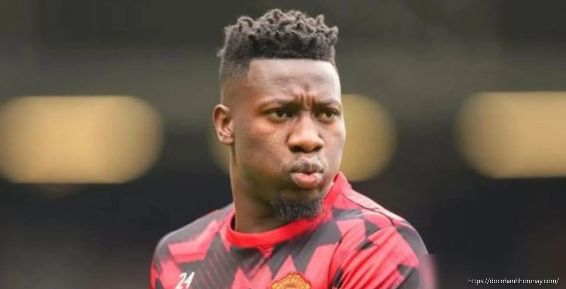 Andre Onana rời Man Utd: Đoạn kết buồn cho bản hợp đồng 47 triệu bảng