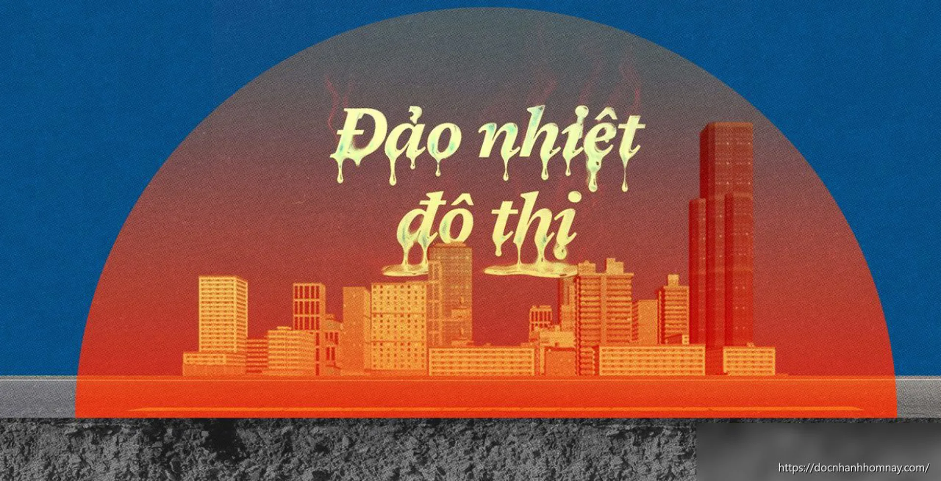 Vì sao trung tâm thành phố thường nóng hơn vùng ven?