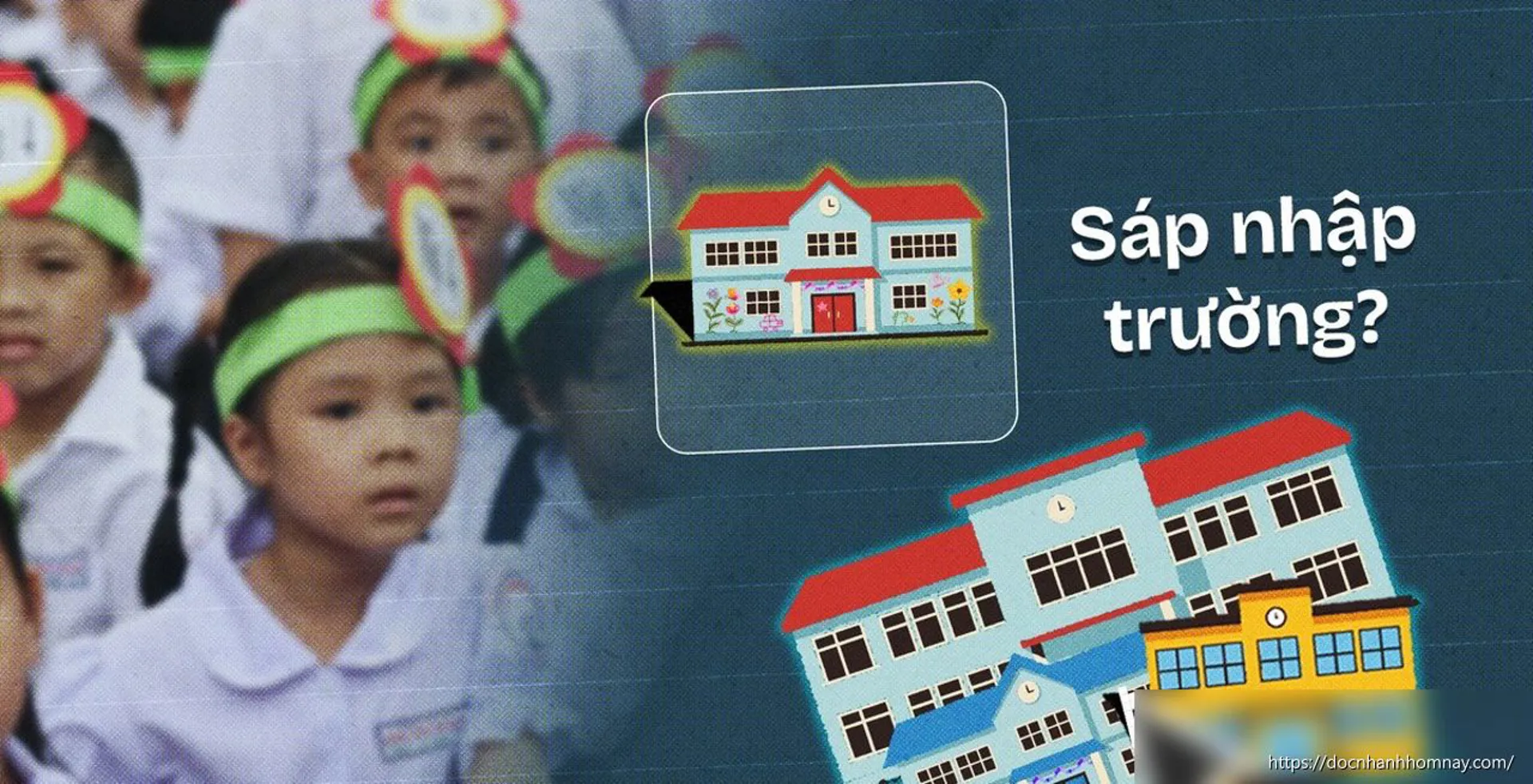 Hệ thống trường học thay đổi ra sao sau sắp xếp?