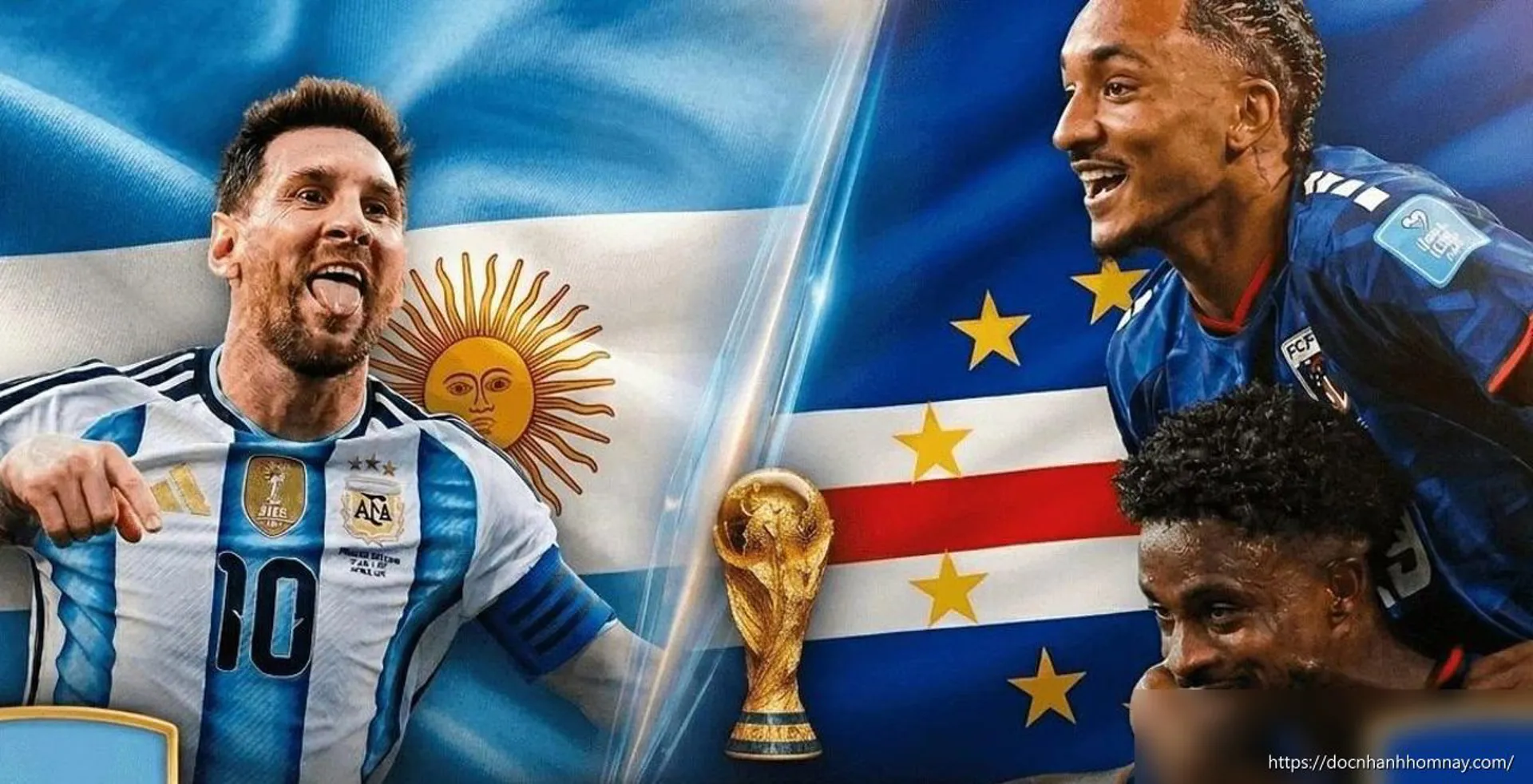 Argentina vs Cape Verde: Kỳ tích của đội bóng nhỏ đối đầu cỗ máy Messi
