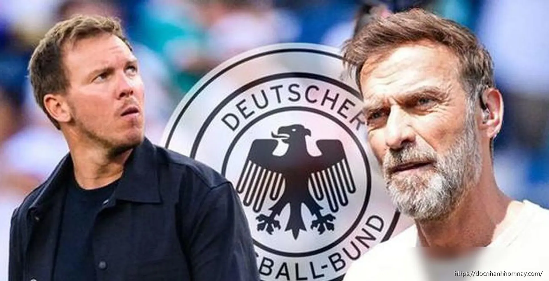 Áp lực đè nặng, Nagelsmann sắp mất ghế HLV tuyển Đức, Klopp là ứng viên thay thế