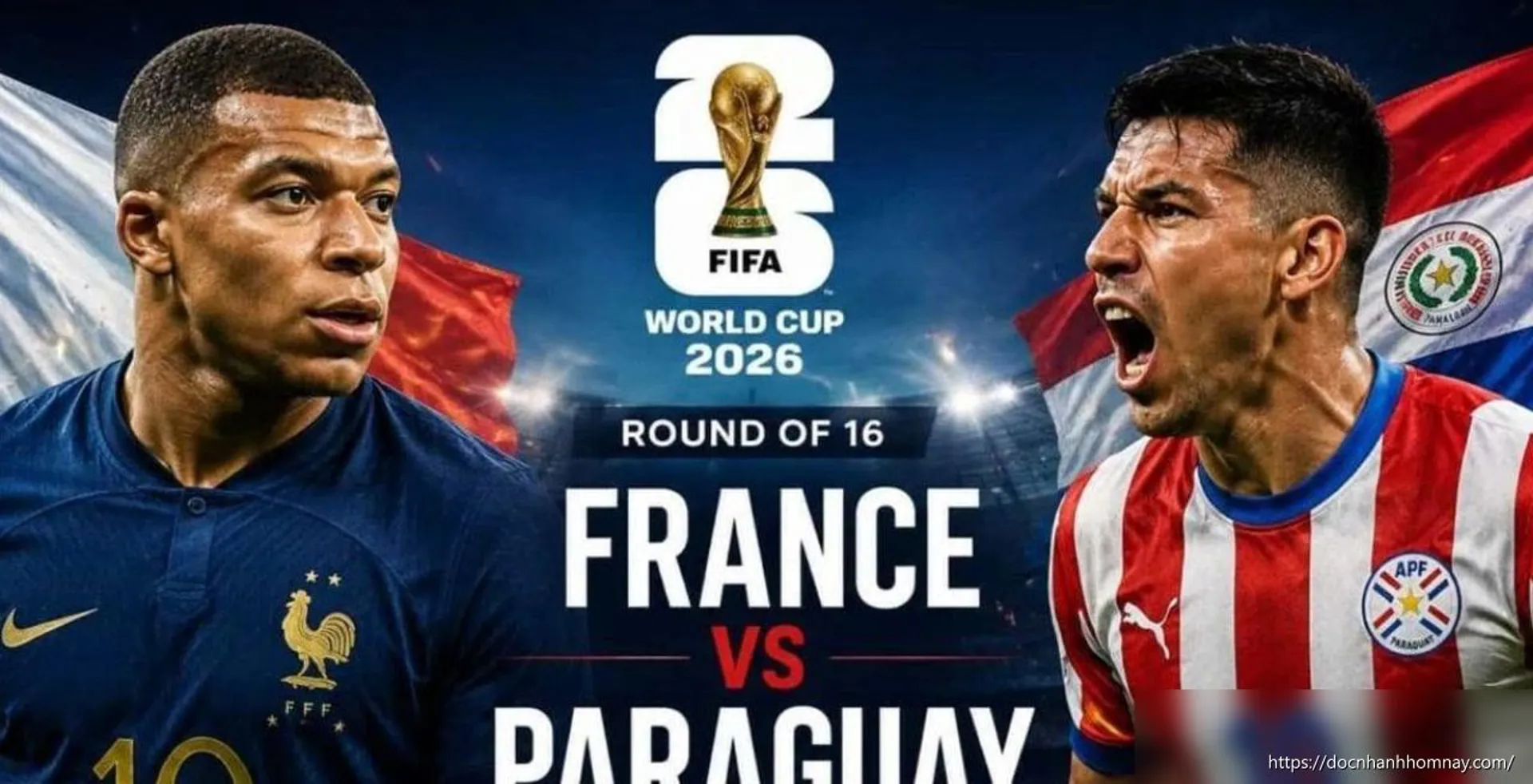 Paraguay vs Pháp: Liệu 'Người hùng' có thể tạo nên bất ngờ?