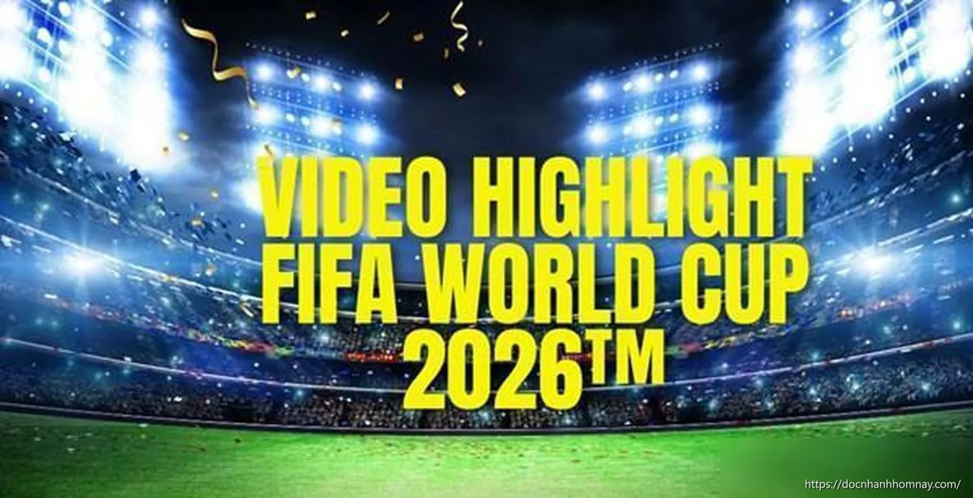 Video highlight FIFA World Cup 2026: Anh vs Argentina kịch tính