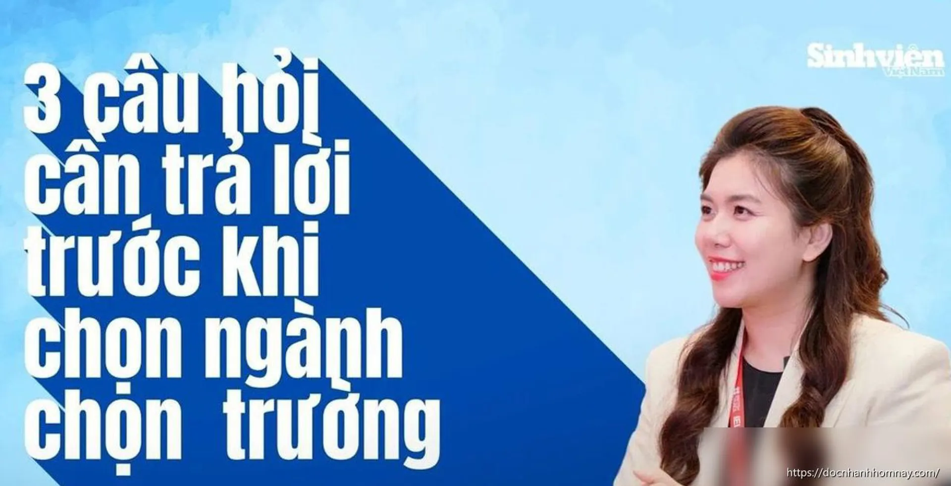 Ba câu hỏi quyết định chọn trường, chọn ngành: Lời khuyên từ chuyên gia